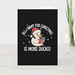All I Want For Christmas Is More Cruise Ducks Holi Card