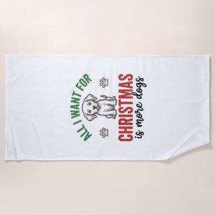 All I Want for Christmas Is More Dogs Vintage Desi Beach Towel