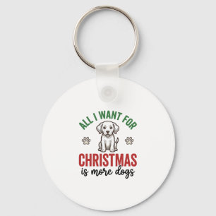 All I Want for Christmas Is More Dogs Vintage Desi Key Ring