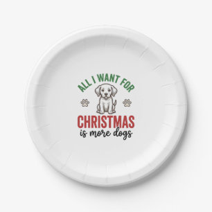 All I Want for Christmas Is More Dogs Vintage Desi Paper Plate