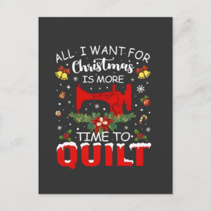 All I Want for Christmas Is More Time to Quilt Invitation Postcard