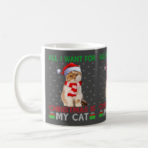 All I Want For Christmas Is My Cat Ugly Santa Cat Coffee Mug