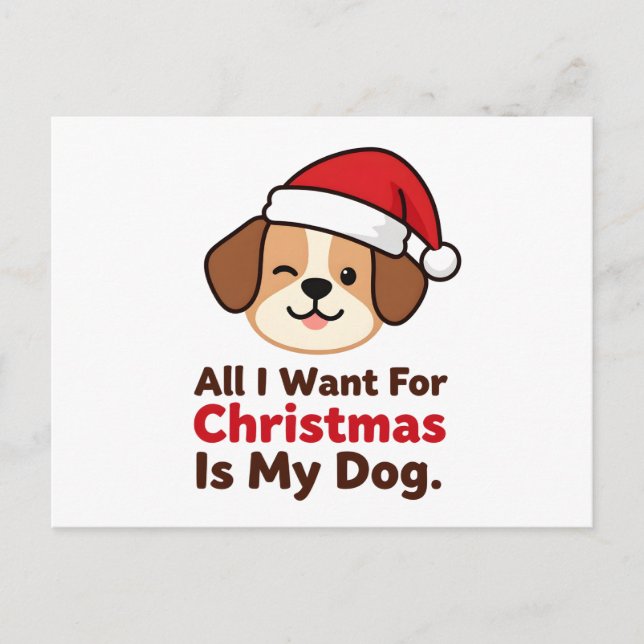 All I Want for Christmas Is My Dog Art Postcard (Front)