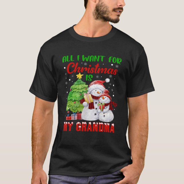 All I Want For Christmas Is My Grandma Christmas T-Shirt (Front)