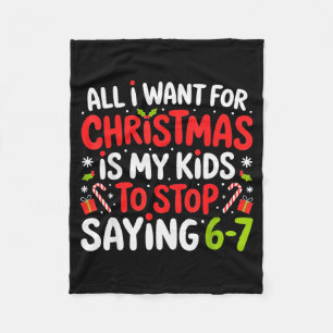 All I Want For Christmas Is My Kids To Stop Saying Fleece Blanket
