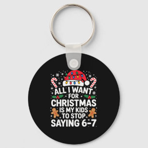 All I Want For Christmas Is My Kids To Stop Saying Key Ring