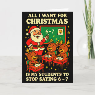 All I Want For Christmas Is My Students To Stop Sa Card