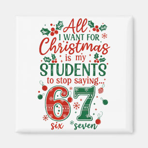 All I Want For Christmas Is My Students To Stop Sa Magnet