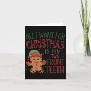 All I Want For Christmas Is My Two Front Teeth 1 Card