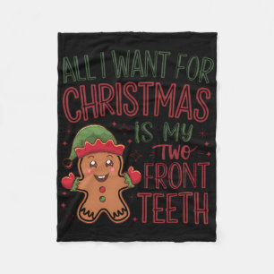All I Want For Christmas Is My Two Front Teeth 1  Fleece Blanket