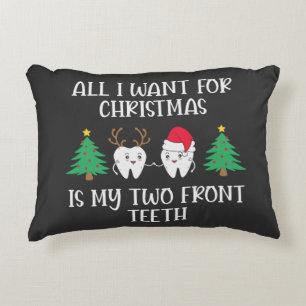 All I Want For Christmas Is My Two Front Teeth Decorative Cushion