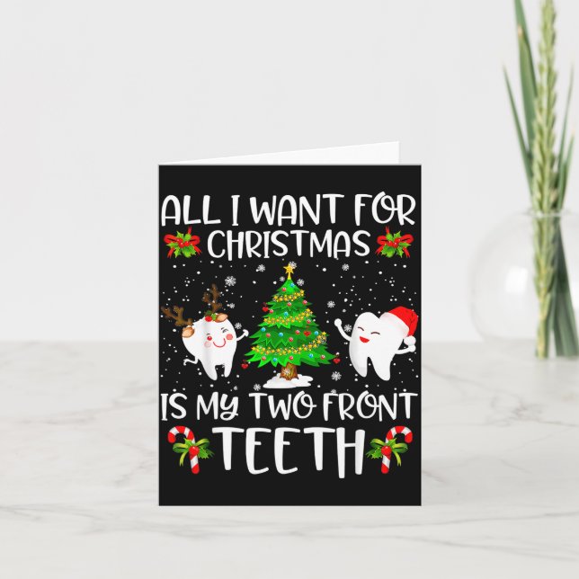 All I Want For Christmas Is My Two Front Teeth Fun Card (Front)