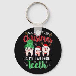 All I Want For Christmas Is My Two Front Teeth Key Ring