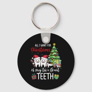All I Want For Christmas Is My Two Front Teeth Kid Key Ring