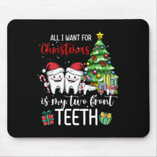 All I Want For Christmas Is My Two Front Teeth Kid Mouse Mat