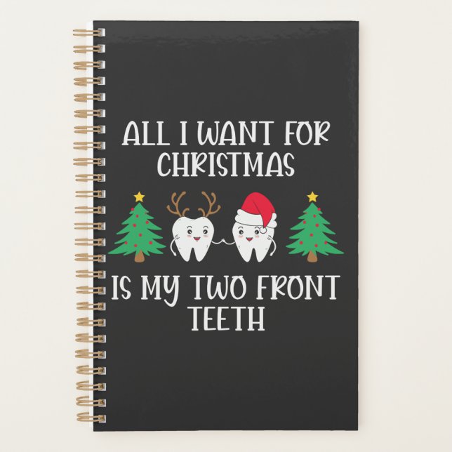 All I Want For Christmas Is My Two Front Teeth Planner (Front)