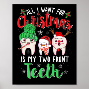 All I Want For Christmas Is My Two Front Teeth Poster