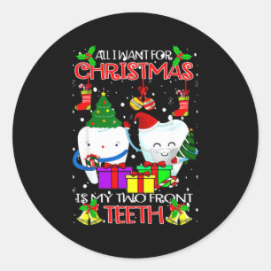 All I Want For Christmas Is My Two Front Teeth Xam Classic Round Sticker