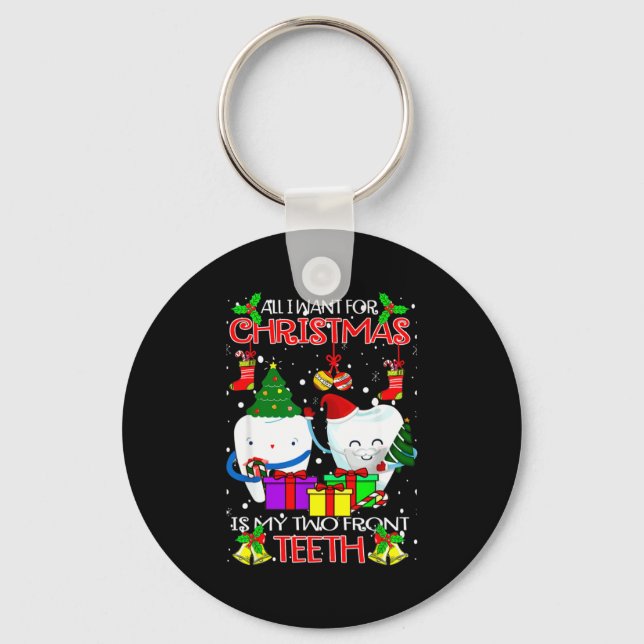 All I Want For Christmas Is My Two Front Teeth Xam Key Ring (Front)
