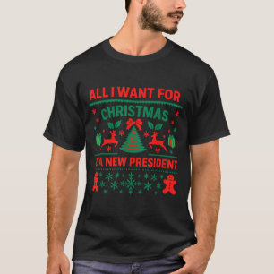 All I Want For Christmas Is New President Anti Tru T-Shirt