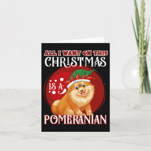 All I Want For Christmas Is Pomeranian Chistmas Se Card