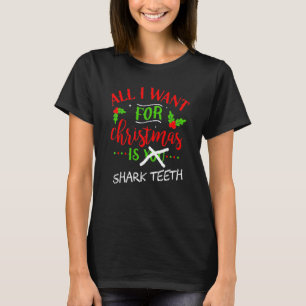 All I Want For Christmas Is Shark Teeth Fossil Jok T-Shirt