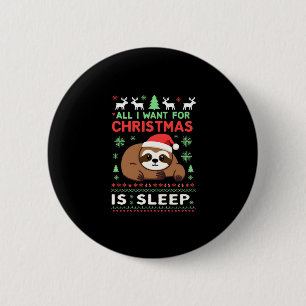 All I Want For Christmas Is Sleep - Funny Xmas Slo 6 Cm Round Badge