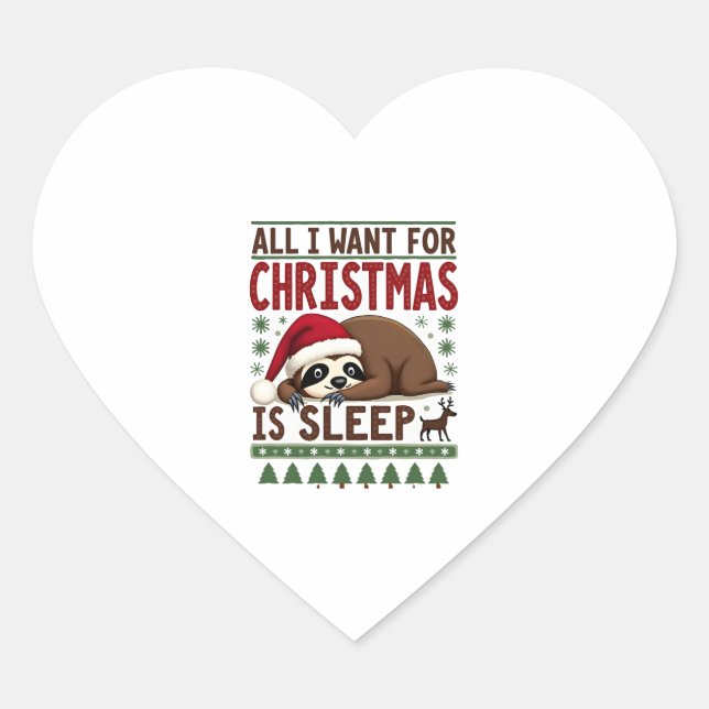 All I Want For Christmas Is Sleep - Funny Xmas Slo Heart Sticker (Front)
