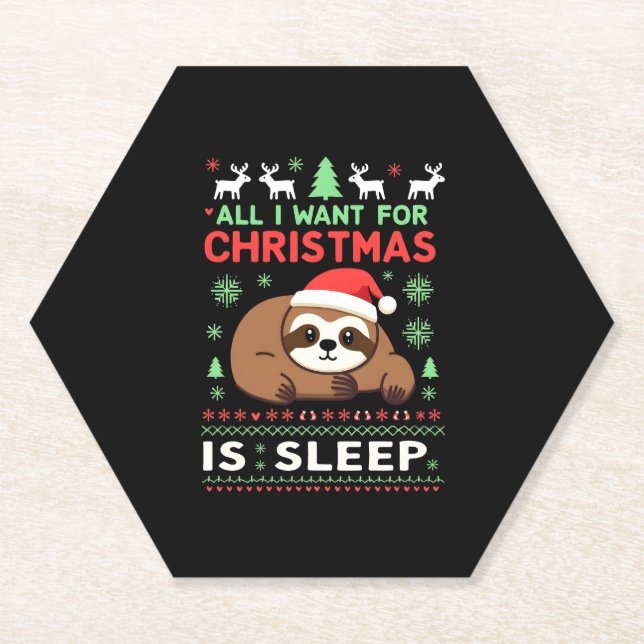 All I Want For Christmas Is Sleep - Funny Xmas Slo Paper Coaster (Front)