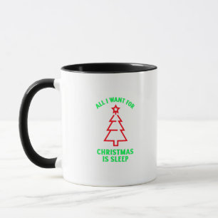 All i want for christmas is sleep mug