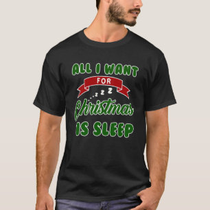 All I Want For Christmas Is Sleep Slumber Party T-Shirt