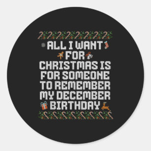 All I Want For Christmas Is Someone Remember My Bi Classic Round Sticker