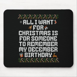 All I Want For Christmas Is Someone Remember My Bi Mouse Mat