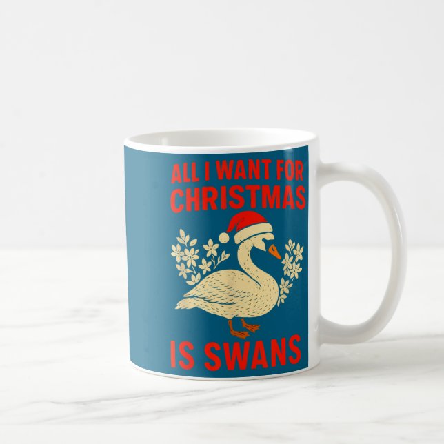 All I Want For Christmas Is Swans Ugly Xmas Sweate Coffee Mug (Right)