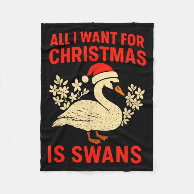 All I Want For Christmas Is Swans Ugly Xmas Sweate Fleece Blanket (Front)
