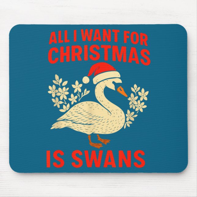All I Want For Christmas Is Swans Ugly Xmas Sweate Mouse Mat (Front)