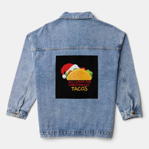 All I Want For Christmas Is Tacos Christmas Santa Denim Jacket