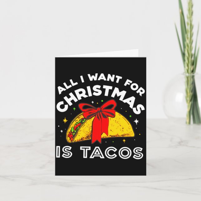 All I Want For Christmas Is Tacos Long Sleeve  Card (Front)