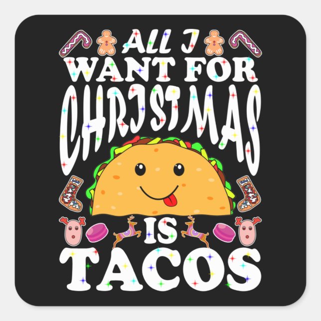 All I Want For Christmas Is Tacos Square Sticker (Front)