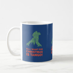 All I Want For Christmas Is Tango Coffee Mug