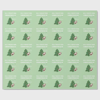 All I want for Christmas is treats Wrapping Paper