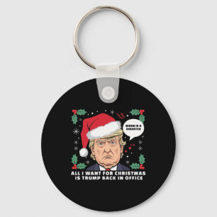 All I Want For Christmas Is Trump Back In Office F Key Ring