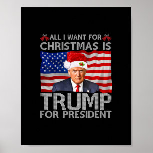 all i want for christmas is trump for president tr poster
