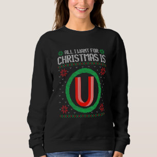 All I Want For Christmas Is U Magnet  Ugly Xmas Sw Sweatshirt