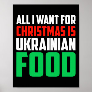 All I Want For Christmas Is Ukrainian Food Xmas Uk Poster