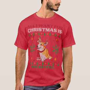 All I want For Christmas Is Welsh Corgi Dog Puppy T-Shirt