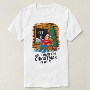 All I Want for Christmas Is WiFi Funny Art T-Shirt