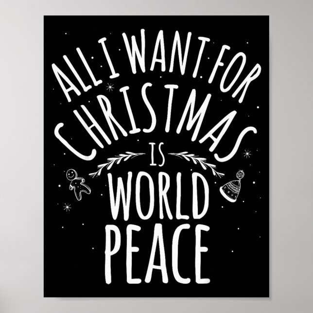 All I Want For Christmas Is World Peace T Shirt Mo Poster (Front)