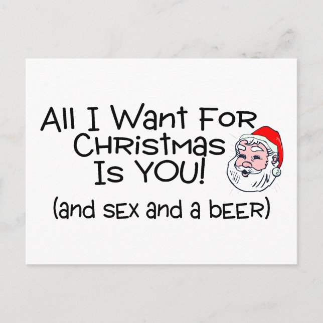 All I Want For Christmas Is You And Beer Holiday Postcard (Front)