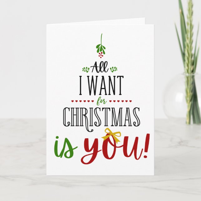 All I Want for Christmas is You Card (Front)